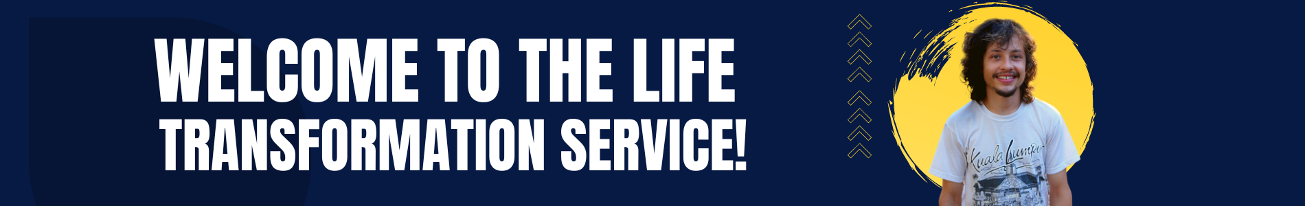 Welcome to the Life Transformation Service! (3)