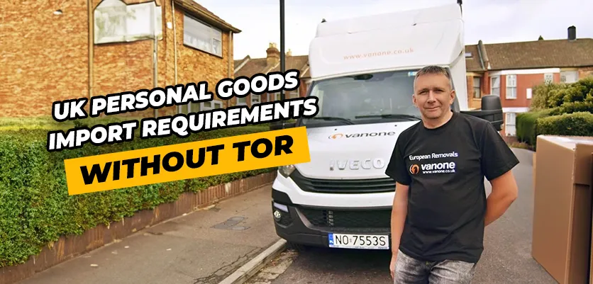 uk-personal-goods-import-requirements-without-tor
